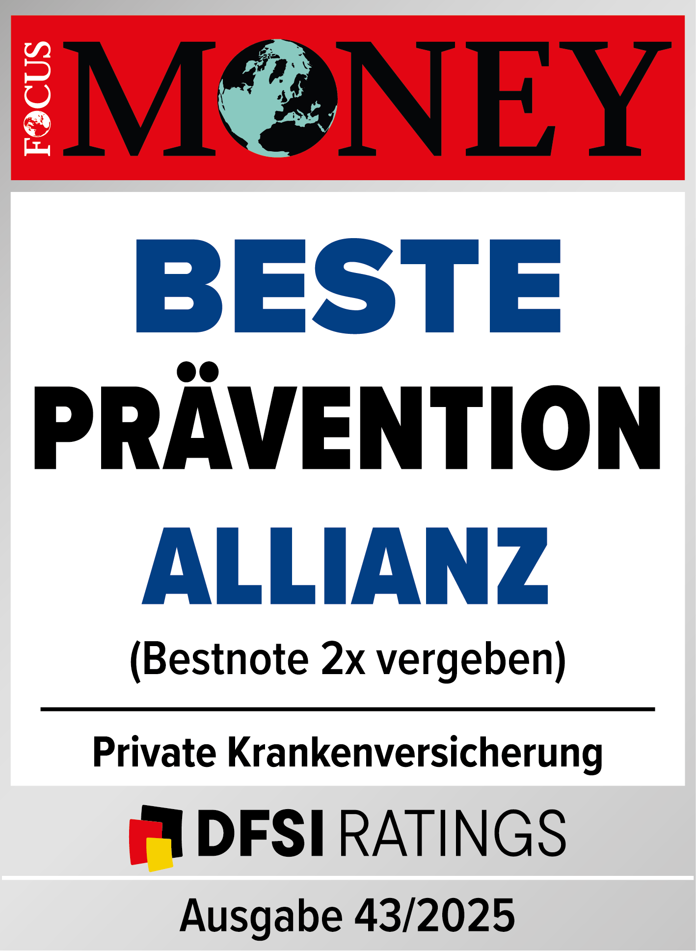 Ein Qualitätssiegel von FOCUS MONEY mit der Auszeichnung „Beste Prävention“ für die Allianz Private Krankenversicherung. Die Bestnote wurde 2 mal vergeben. Es handelt sich um eine Bewertung der privaten Krankenversicherung, durchgeführt von DFSI Ratings, Ausgabe 43/2025.